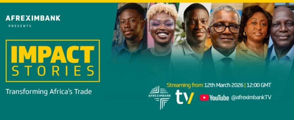 Afreximbank Unveils Season Ii Of ‘Impact Stories,’ Showcasing Transformative Projects Across Two Continents